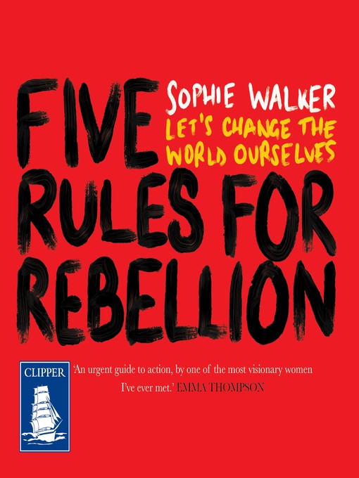 Title details for Five Rules for Rebellion by Sophie Walker - Available